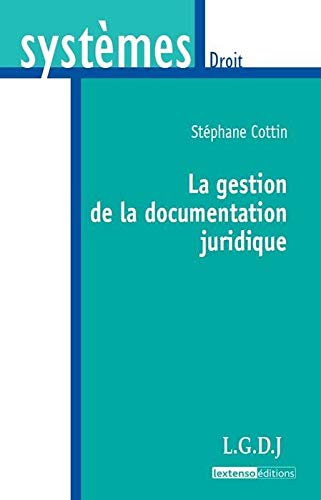 Télécharger La gestion de la documentation juridique Gratuit
