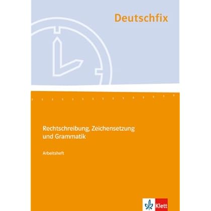 [PDF] Deutschfix. Grundlagen Deutsch / Arbeitsheft Rechtschreibung - Zeichensetzung und Grammatik KOSTENLOS DOWNLOAD