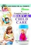 Image de A Complete Guide to Baby and Child Care: A Must Have for All Parents