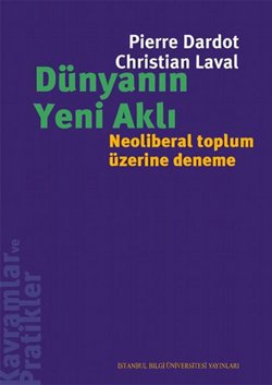 Dunyanin Yeni Akli - Neoliberal Toplum Uzerine Deneme