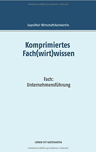 Preisvergleich Produktbild Komprimiertes Fach(wirt)wissen: Unternehmensführung