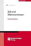 Image de Zoll und Mehrwertsteuer: Praxisleitfaden unter Einschluss der Verbrauchsteuern