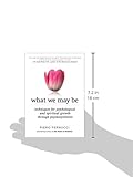 Image de What We May Be: Techniques for Psychological and Spiritual Growth Through Psychosynthesis