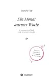Ein Monat warmer Worte: 31 Mamamantras für starke Frauen by