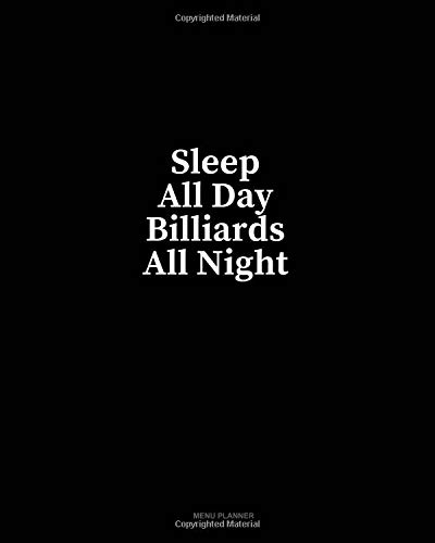 Preisvergleich Produktbild Sleep All Day Billiards All Night: Menu Planner