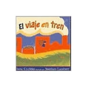 El viaje en tren = The Train Ride