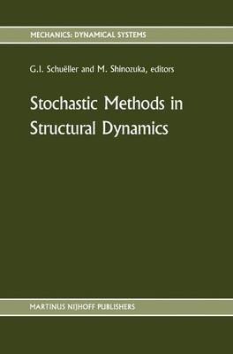 [(Stochastic Methods in Structural Dynamics)] [Edited by G. I. Schuëller ] published on (February, 1988)
