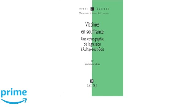 Amazonfr Victimes En Souffrance Une Ethnographie De L - 