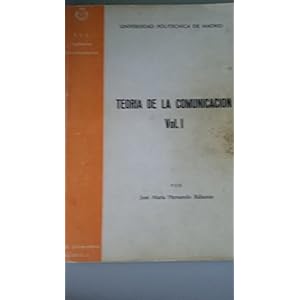 Teoría de la Comunicación. (Tomo 1)