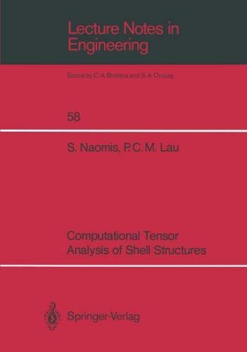 Computational Tensor Analysis of Shell Structures: 58 (Lecture Notes in Engineering)