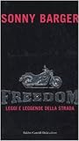 Freedom. Leggi e leggende della strada