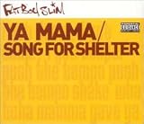 Ya Mama / Song For Shelter - Fatboy Slim