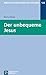 Der unbequeme Jesus (Biblisch-Theologische Studien) by 