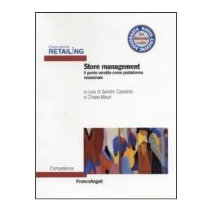 Store management. Il punto vendita come piattaforma relazionale