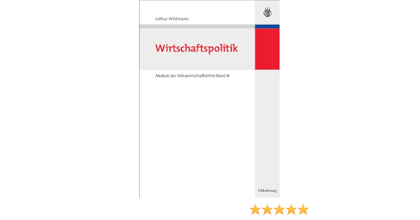 Wirtschaftspolitik Module Der Volkswirtschaftslehre Amazon De Lothar Wildmann Bucher
