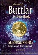 Download Supersurfing. Reisen durch Raum und Zeit - Ein Praxisbuch