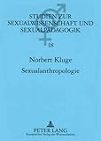 Image de Sexualanthropologie: Kulturgeschichtliche Zugänge und empirisch analytische Erkenntnisse (Studien z