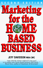 Marketing for the Home-Based Business by Jeffrey P. Davidson