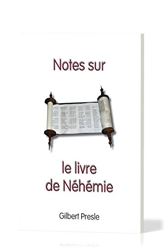 Notes sur le livre de Néhémie francais Notes sur le livre de Néhémie francais