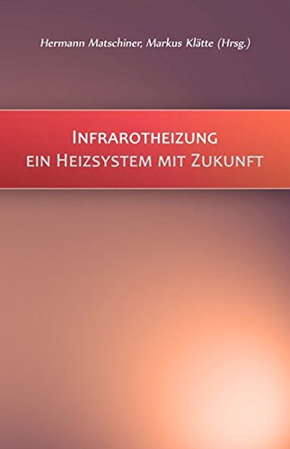 Preisvergleich Produktbild Infrarotheizung: Ein Heizsystem mit Zukunft