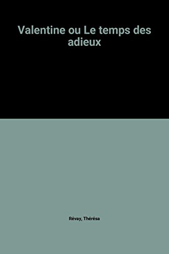 couverture de : Valentine ou le temps des adieux