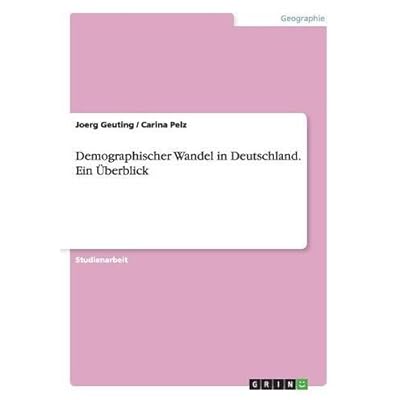 Demographischer Wandel in Deutschland. Ein Überblick