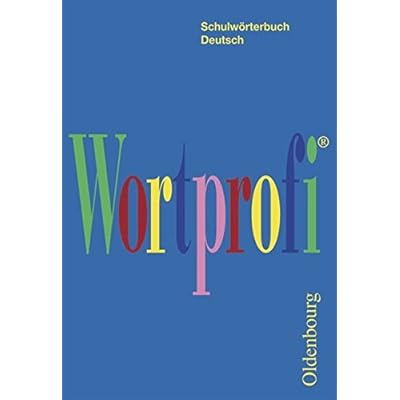 [PDF] Wortprofi® - Für alle Bundeslánder (außer Bayern): Wortprofi Schulwörterbuch Deutsch KOSTENLOS HERUNTERLADEN
