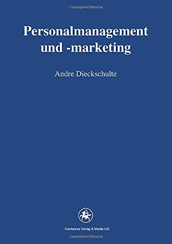 Personalmanagement und -marketing (Reihe Wirtschaftswissenschaften (88), Band 88)