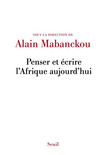 Penser et écrire l'Afrique aujourd'hui