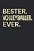 Produktbild Bester Volleyballer Ever: A5 Blanko • Notebook • Notizbuch • Taschenbuch • Journal • Tagebuch - Ein lustiges Geschenk für die Besten Männer Der Welt