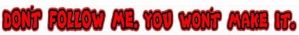 Don't follow me you won't make it Sticker Red