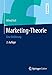 Marketing-Theorie: Eine Einführung by Alfred Kuß