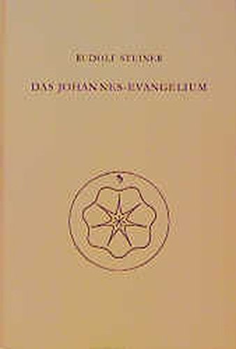 Das Johannes-Evangelium: Zwölf Vorträge, Hamburg 1908 (Rudolf Steiner Gesamtausgabe)