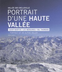 couverture de : Vall&eacute;e des Belleville, portrait d'une haute vall&eacute;e