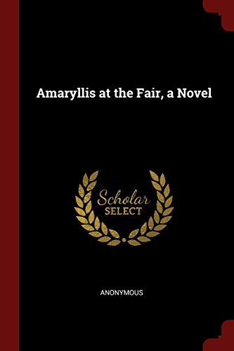 Preisvergleich Produktbild Amaryllis at the Fair, a Novel