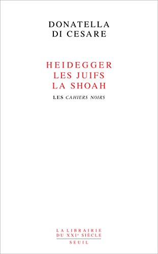Download Heidegger, les Juifs, la Shoah. Les Cahiers noirs: Les Cahiers noirs Download Heidegger, les Juifs, la Shoah. Les Cahiers noirs: Les Cahiers noirs