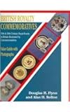 British Royalty Commemoratives: 19th & 20th Century Royal Events in Britain Illustrated by Commemoratives by 