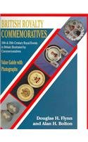 British Royalty Commemoratives: 19th & 20th Century Royal Events in Britain Illustrated by Commemoratives