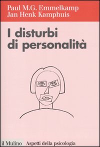 I disturbi della personalità I disturbi della personalità