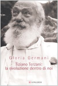 Tiziano Terzani: la rivoluzione dentro di noi