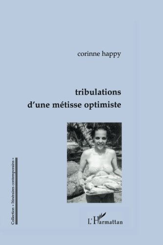couverture de : Tribulations d'une m&eacute;tisse optimiste