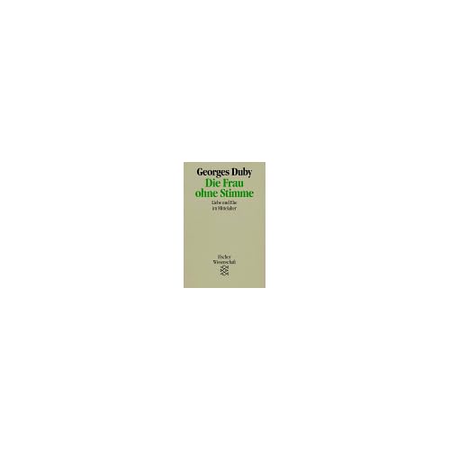 [PDF] Download Die Frau ohne Stimme: Liebe und Ehe im Mittelalter Kostenlos