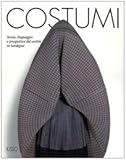Image de Costumi. Storia, linguaggi e prospettive del vestire in Sardegna