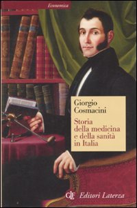 Storia della medicina e della sanità in Italia. Dalla peste nera ai giorni nostri Storia della medicina e della sanità in Italia. Dalla peste nera ai giorni nostri
