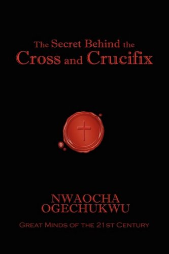 The Secret Behind the Cross and Crucifix