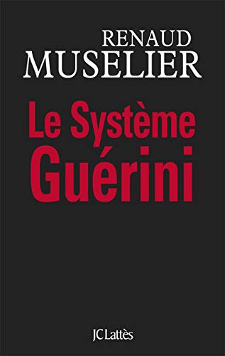 Le Système Guérini Le Système Guérini
