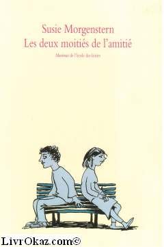 couverture de : Les deux moiti&eacute;s de l'amiti&eacute;
