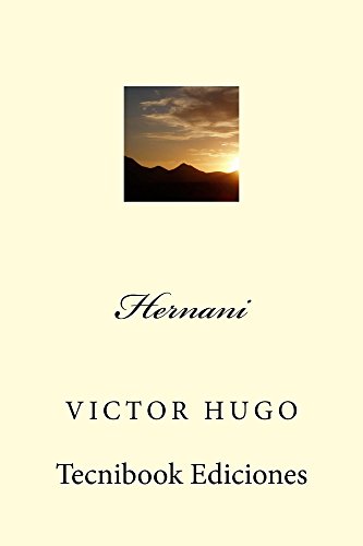 Hernani (Spanish Edition) Hernani (Spanish Edition)