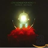 Love Songs for Robots