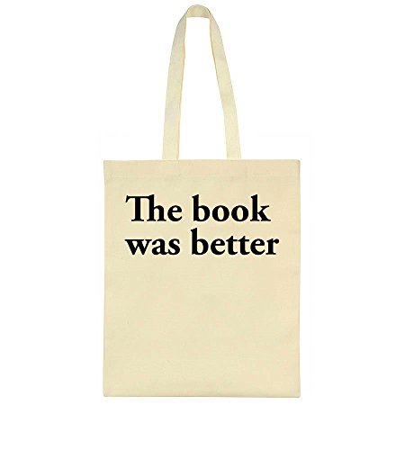 IDcommerce The Book Was Better Tote Bag